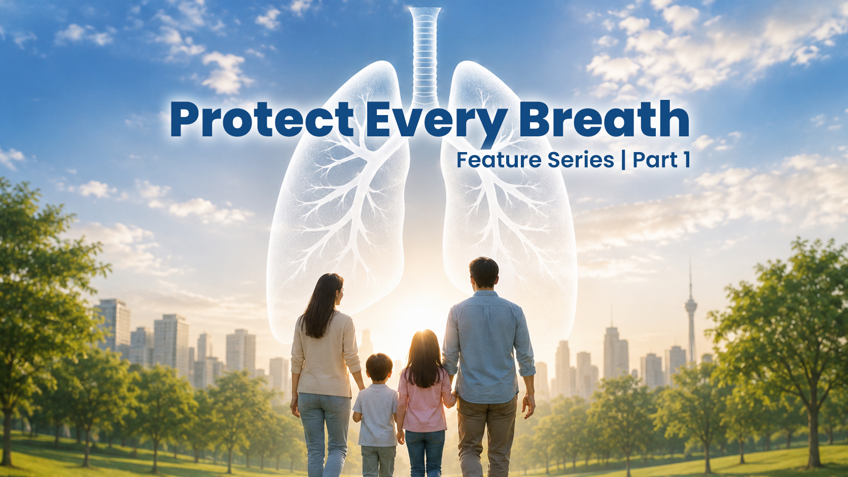 Protect Every Breath Feature Series | Part 1